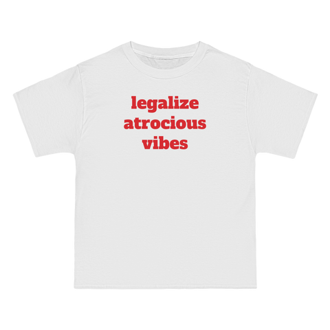 Legalize Atrocious Vibes Tee