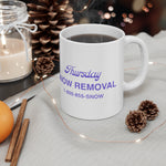 Thursday Snow Removal Coffee Mug