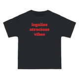 Legalize Atrocious Vibes Tee