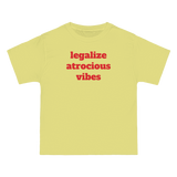 Legalize Atrocious Vibes Tee