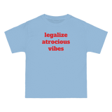 Legalize Atrocious Vibes Tee