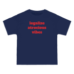 Legalize Atrocious Vibes Tee