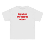 Legalize Atrocious Vibes Tee